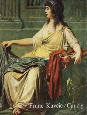 ksenija rozman: franc kavčić/ caucig 1755-1828