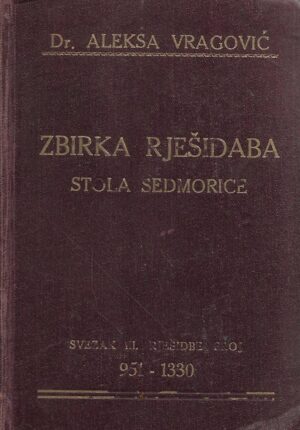 aleksa vragović: zbirka rješidaba stola sedmorice kao vrhovnog suda u gradjansko-pravnim predmetima svezak iii.