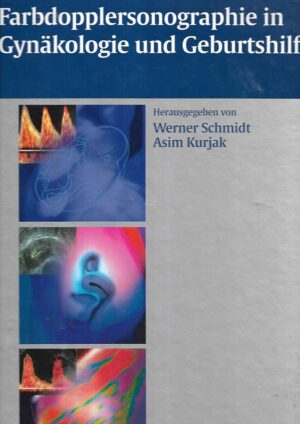 werner schmidt, asim kurjak: farbdopplersonographie in gynäkologie und geburtshilfe