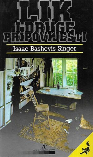 isaac bashevis singer: lik i druge pripovijesti