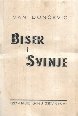 ivan dončević: biser i svinje - prvo izdanje