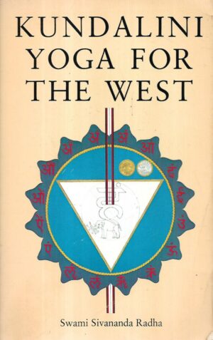swami sivananda radha: kundalini yoga for the west