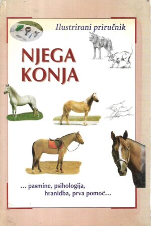 cinzia zorzan: ilustrirani priručnik - njega konja - pasmine, psihologija, hranidba, prva pomoć