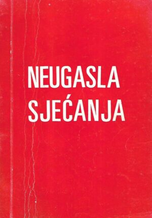 radovan trivunčić(ur.): neugasla sjećanja