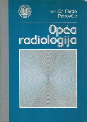 ferdo petrovčić: opća radiologija
