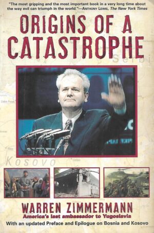 warren zimmerman: origins of a catastrophe: yugoslavia and its destroyers ,nema ovitak