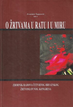 zvonimir Šeparović, ur.: o žrtvama u ratu i u miru - s potpisom zvonimira Šeparovića