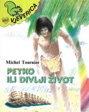 michel tournier: petko ili divlji život