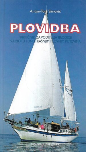 anton-toni simović: plovidba : priručnik za voditelje brodice