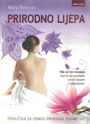 mary novosel : prirodno lijepa