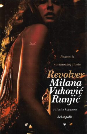 milana vuković runjić: revolver