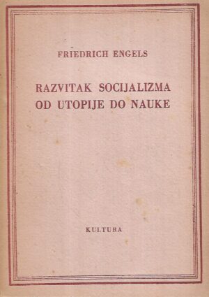friedrich engels: razvitak socijalizma od utopije do nauke