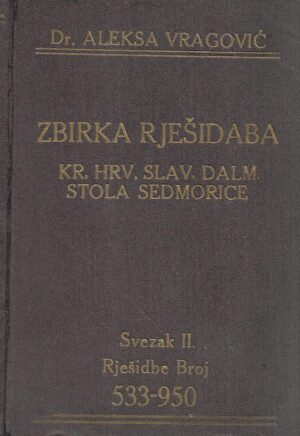 aleksa vragović: zbirka rješidaba kr. hrv. slav. dalm. stola sedmorice svezak ii.
