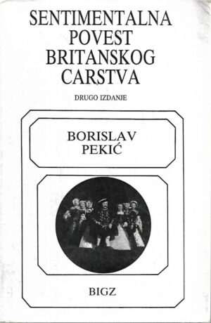 borislav  pekić: sentimentalna povest britanskog carstva