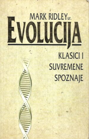 mark ridley (ur.): evolucija / klasici i suvremene spoznaje