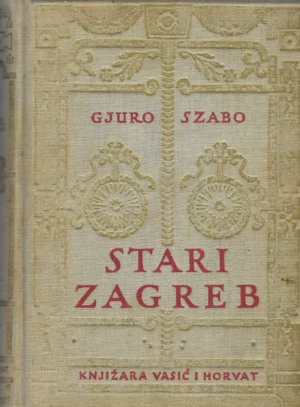 Gjuro Szabo: Stari Zagreb