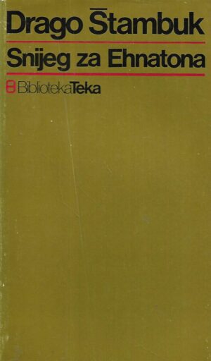 drago Štambuk: snijeg za ehnatona