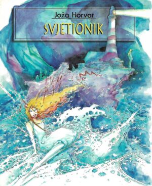 joža horvat: svjetionik - s potpisom jože horvata