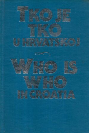 franjo maletić(ur.): tko je tko u hrvatskoj / who is who in croatia