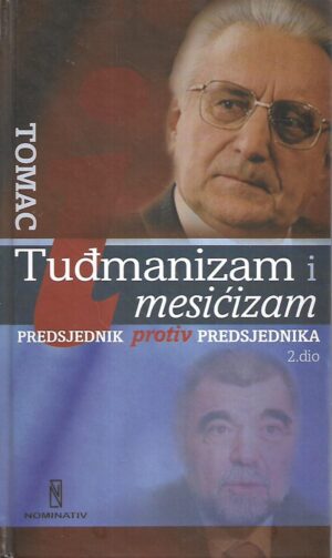 zdravko tomac: tuđmanizam i mesićizam / predsjednik protiv predsjednika  2.dio