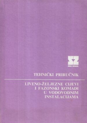 tehnički priručnik: liveno-željezne cijevi i fazonski komadi u vodovodnim instalacijama