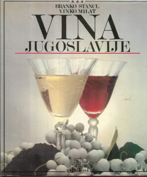 branko Štancl i vinko milat: vina jugoslavije