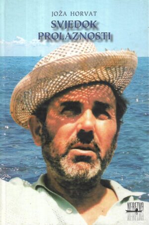 joža horvat: svjedok prolaznosti