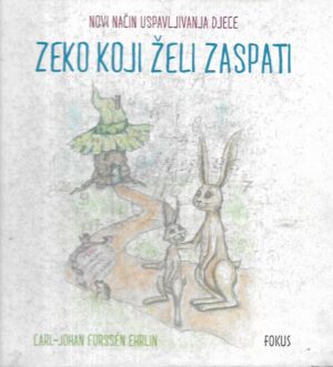 carl - johan forssen ehrlin: zeko koji želi zaspati : novi način uspavljivanje djece
