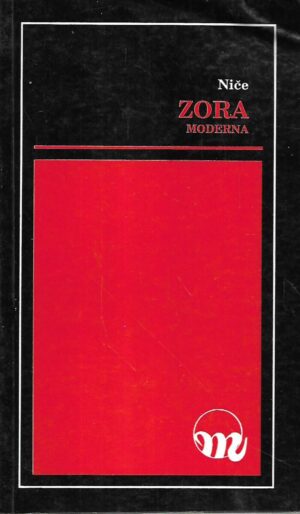 friedrich nietzsche: zora: misli o moralnim predrasudama