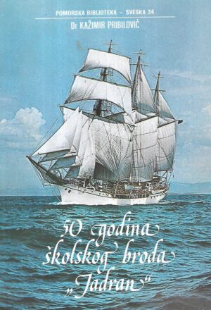 kažimir pribilović: 50 godina školskog broda jadran