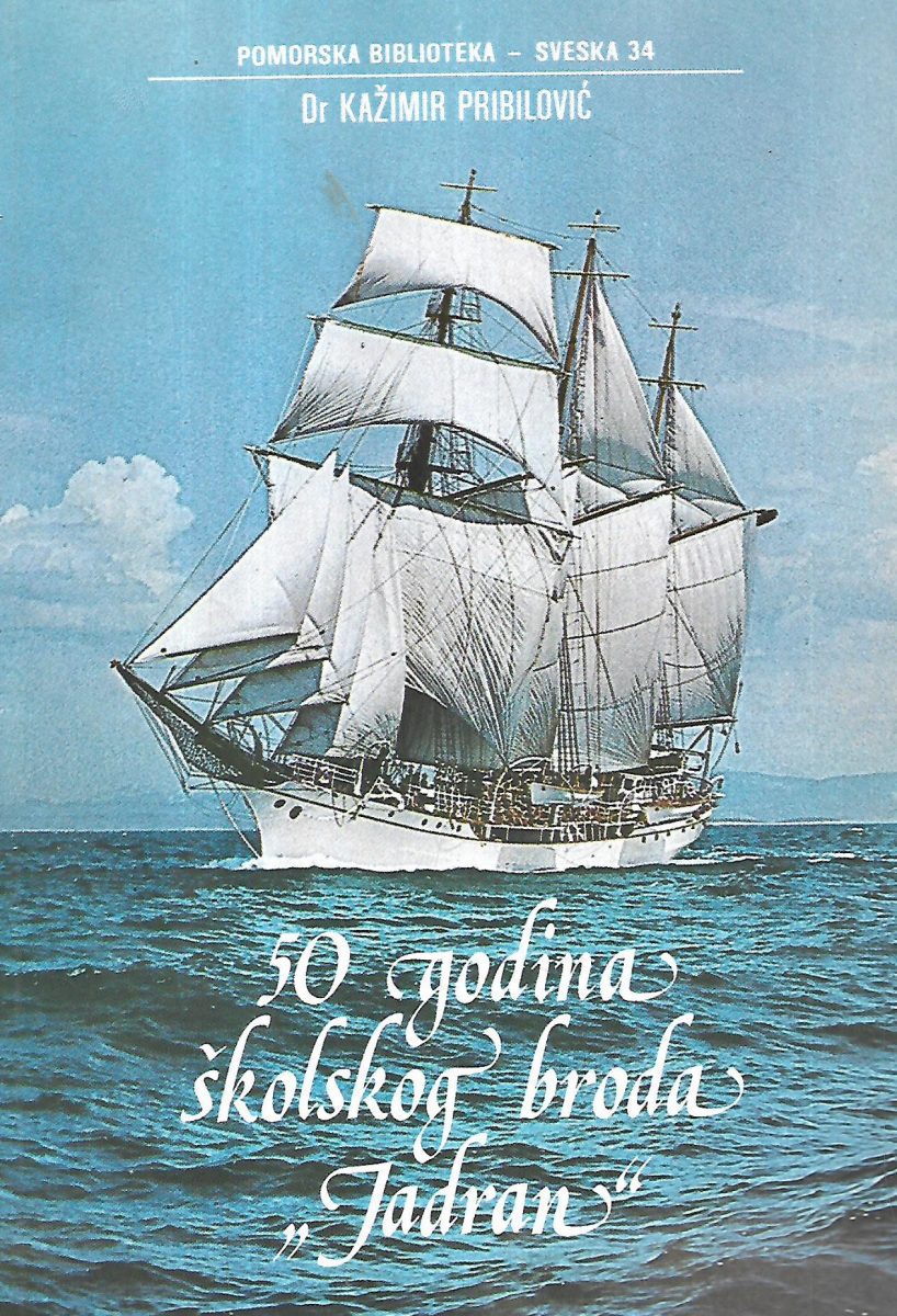 kažimir pribilović: 50 godina školskog broda jadran