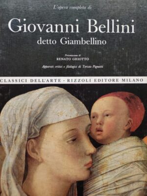 renato ghiotto: l’opera completa di giovanni bellini detto giambellino