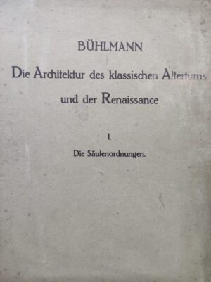 buhlmann: die architektur des klassischen altertums und der renaissance