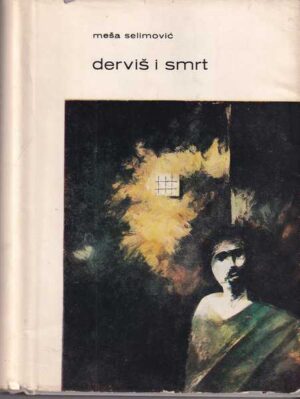 meša selimović: derviš i smrt -nema ovitak-