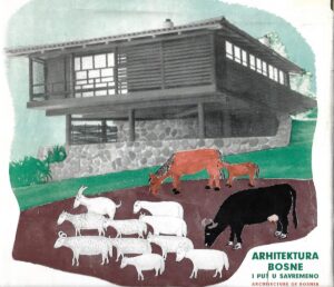 dušan grabrijan, juraj neidhardt: arhitektura bosne i put u savremeno (s predgovorom le corbusiera)