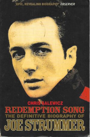 chris salewicz: redemption song - the definitive biography of joe strummer
