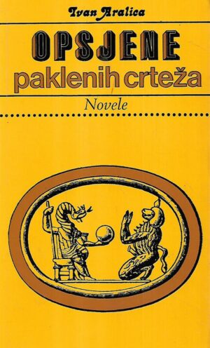ivan aralica: opsjene paklenih crteža