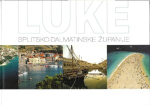 domagoj maroević, ur.: luke splitsko-dalmatinske županije