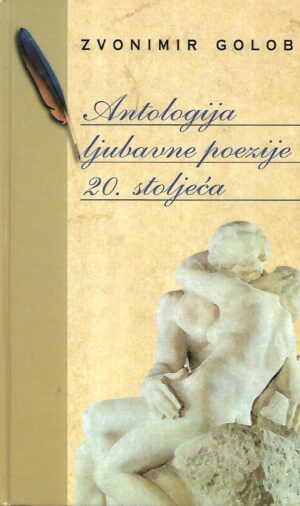 zvonimir golob: antologija ljubavne poezije 20.stoljeća