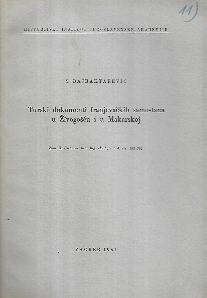 sulejman bajraktarević: turski dokumenti franjevačkih samostana u Živogošću i u makarskoj