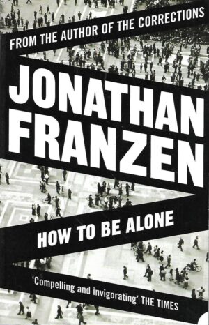 jonathan franzen: how to be alone