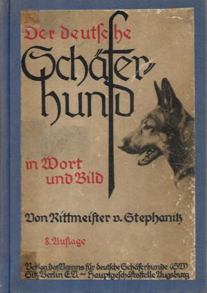 rittmeister v. stephanitz: der deutsche schäferhund in wort und bild