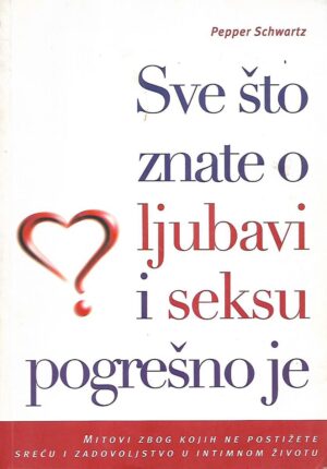 pepper schwartz: sve što znate o ljubavi i seksu pogrešno je