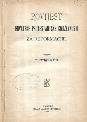 franjo bučar: povijest hrvatske protestantske književnosti za reformacije