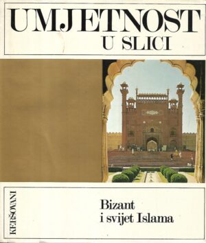 umjetnost u slici – bizant i svijet islama
