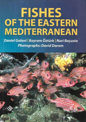 b. Öztürk, d. golani, n. basusta: fishes of the eastern mediterranean