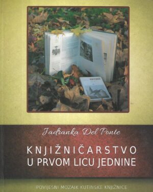jadranka del ponte: knjižničarstvo u prvom licu - s potpisom jadranke del ponto