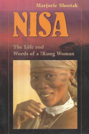marjorie shostak: nisa: the life and words of a !kung woman