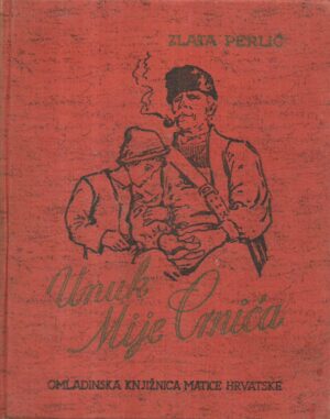 zlata perlić: unuk mije crnića - pripovijest iz slavonskog sela