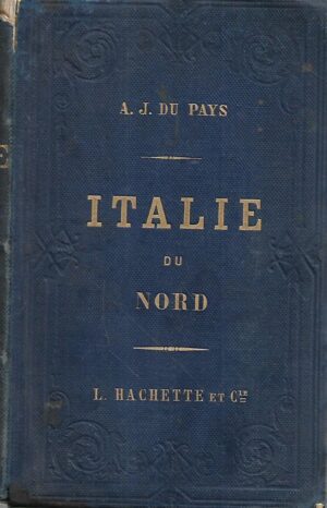 a. j. du pays: italie du nord